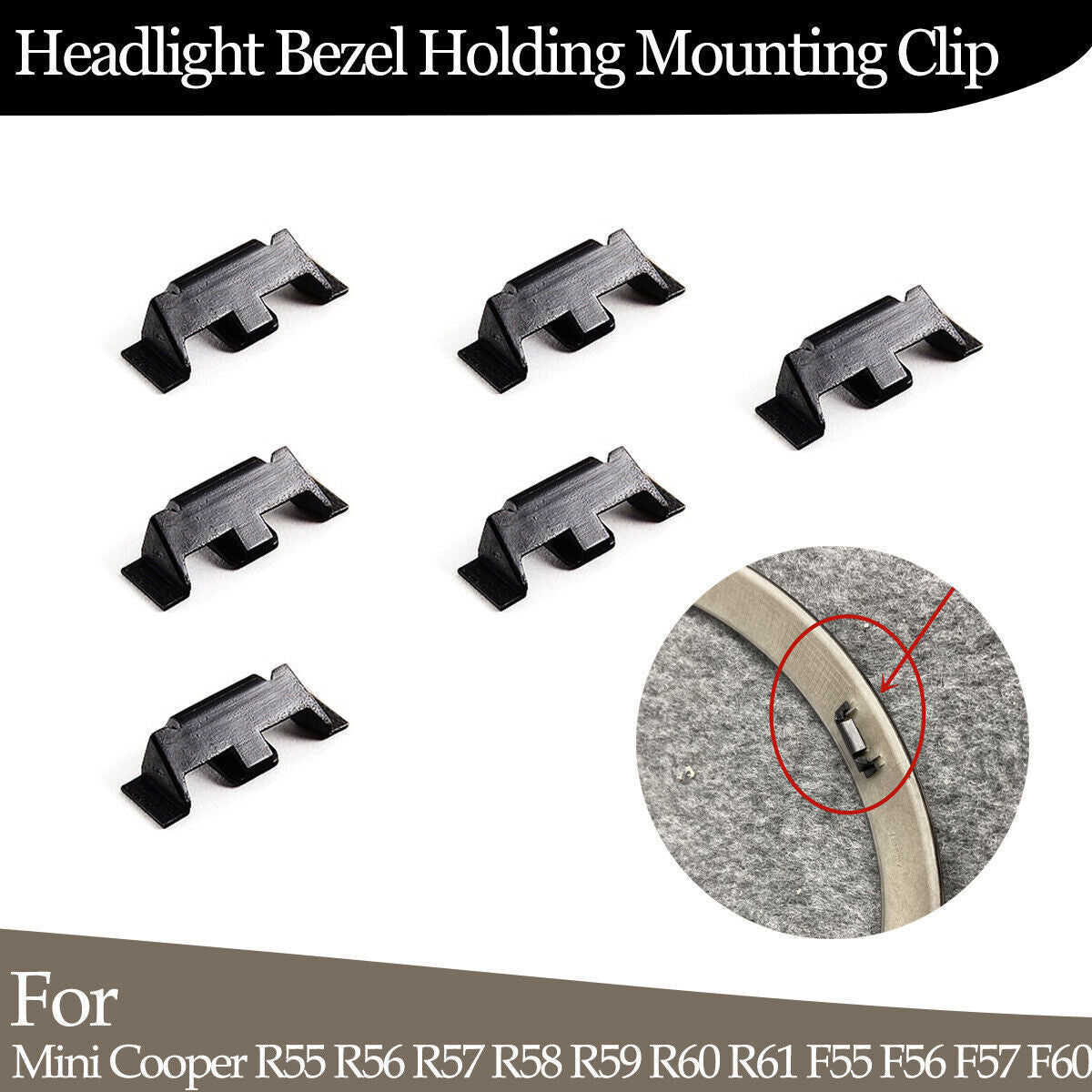 6PCS Headlight Bezel Holds Mounting Clip for Mini Cooper 07-18 R55 56 57 59