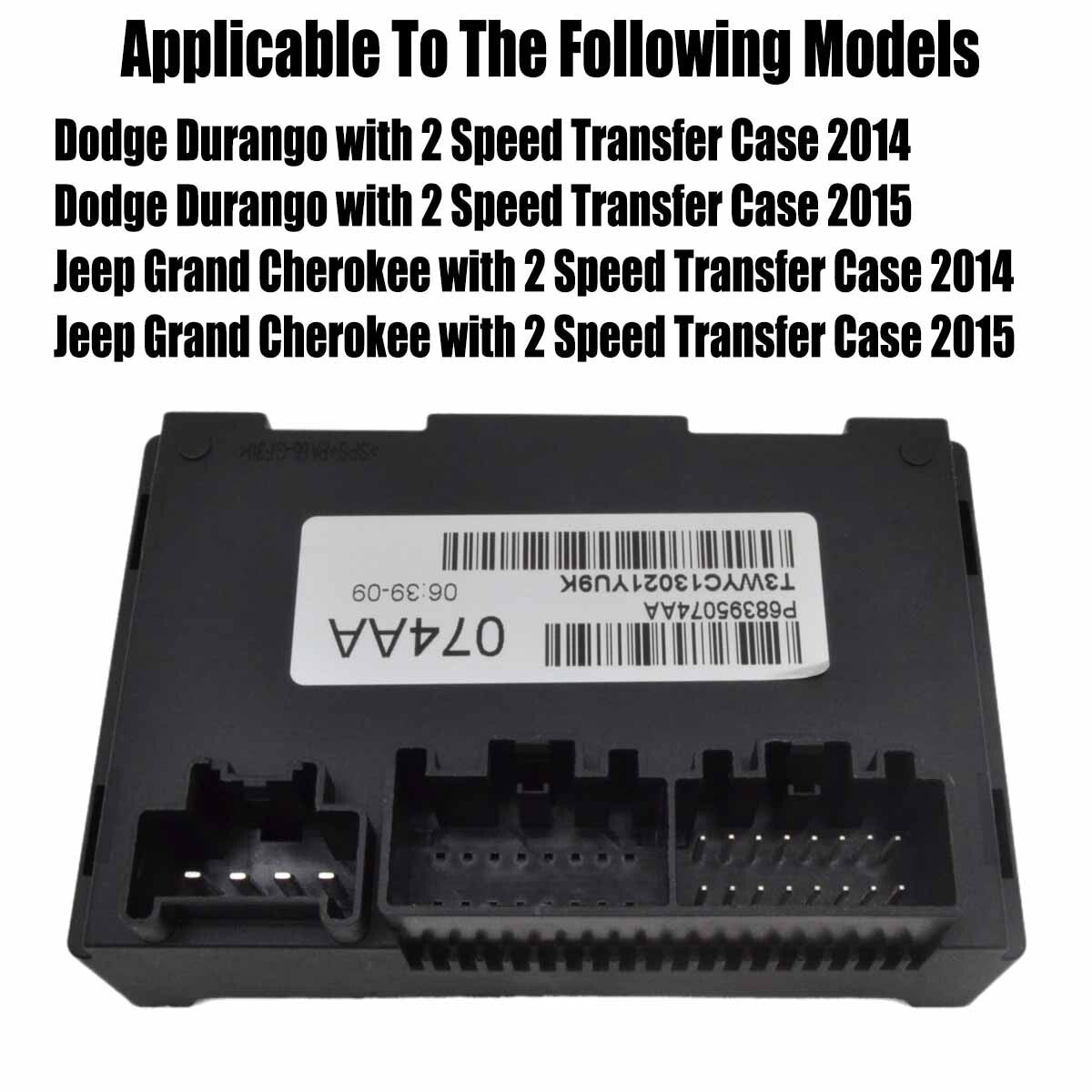 Transfer box control module P68395074AA is compatible with Durango Grand Cherokee.