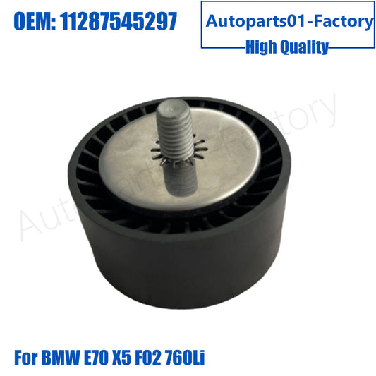 11287545297 Accessory Drive Belt Idler Pulley for BMW E70 X5 F02 760Li